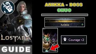 Anikka Boss | Chuo Location & Fight Guide in Lost Ark