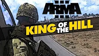 Arma 3 King of The Hill v12 Gameplay!