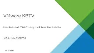 KB 2109708 How to install vSphere 6 ESXi using the Interactive Installer