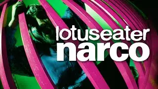 Lotus Eater - Narco (Official Music Video)