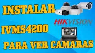 como descargar e instalar IVMS4200 de hikvision para ver camaras por pc