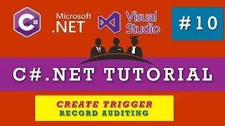 C#.Net Tutorial in Hindi | How to create Triggers in SQL Database | Record Auditing | Part-10