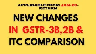 New Changes in GSTR 3B, 2B and ITC comparison Table 2023 | How to file GSTR 3B after new changes