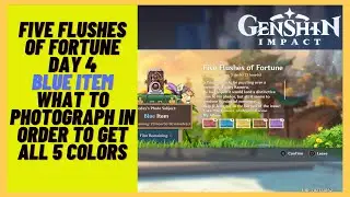 Genshin Impact 1.3 - Five Flushes of Fortune Event Day 4  - Blue item -How to get all the collors