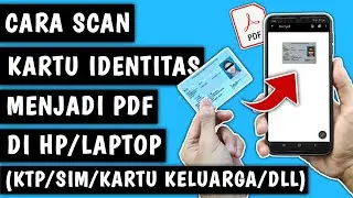 Cara Scan Kartu Identitas ke PDF di HP/Laptop (KTP/SIM/Kartu Keluarga/Kartu Pelajar/dll)