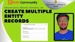 Tutorial on Create Multiple Entity Records in UiPath Data Service