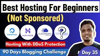 Day 35/90: Best Hosting For Beginners (Not Sponsored) 🔥🔥 | Real Experience & Learning