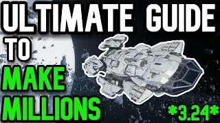 ULTIMATE STAR CITIZEN MONEY GUIDE!!! STAR CITIZEN BEST WAY TO MAKE MONEY IN 3.24.1! *COMPLETE GUIDE*