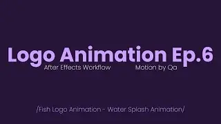 Fish Logo Animation - Water Splash Animation - After Effects Workflow - Logo Animation Ep.5