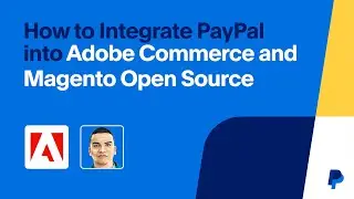 Demo: Integrate PayPal into Adobe Commerce & Magento OS