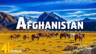 Afghanistan 4K • Stunning Footage, Scenic Relaxation Film with Inspirational Cinematic Music