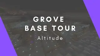 Grove Base Tour | Altitude