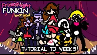 Friday Night Funkin, but bad || Tutorial to Week 5