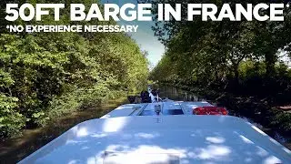 Renting a 50' BARGE in Europe (With No Boating Experience)