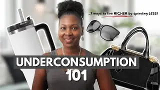 Underconsumption 101 (you won't believe how much you'll save) | FRUGAL & MINIMALISM