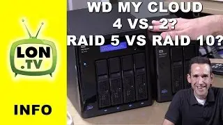 WD My Cloud - Choosing between a 2 drive and 4 drive NAS - RAID 5 vs. RAID 10