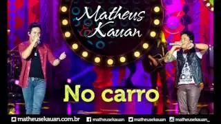 Matheus & Kauan - Carro - [DVD Mundo Paralelo] (Clipe Oficial)