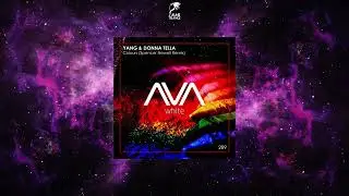 Yang & Donna Tella - Colours (Spencer Newell Extended Remix) [AVA WHITE]