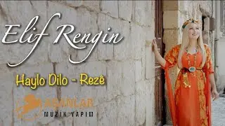 Elif Rengin - Haylo Dilo - Rezê - Potpori Yeni 2022