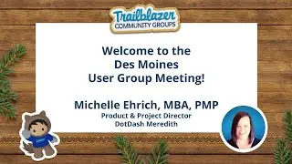 Des Moines Trailblazer Community User Group - June 2023