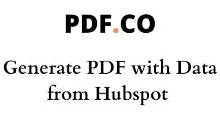 Generate PDF with Data from Hubspot using PDF.co and Zapier