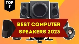 Best Computer Speakers 2023 [Top 7 Picks]