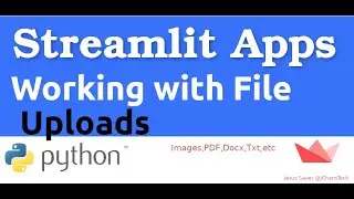 Working with File Uploads In Streamlit Python