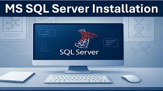 Step-by-Step MS SQL Server Installation | Beginner to Pro Guide (2025)