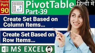 MS-EXCEL-90-Create Set Based on Column Items | Create Set Based on Row Items | Pivot Table | Excel