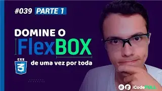 iCodeFull #039 - Responsividade com FlexBox CSS | Aula completa