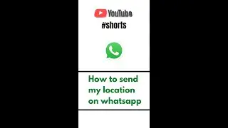 how to share the location in whatsapp 