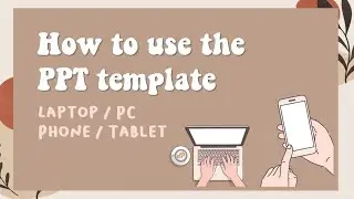 Tutorial How to Use PowerPoint Template on Laptop/PC or Android/iphone