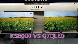 KS8000 VS Q7QLED [4k]