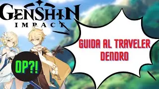 Il TRAVELER DENDRO è FORTISSIMO! Guida al Traveler Dendro - Genshin Impact ITA