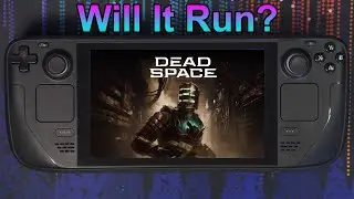 Dead Space (2023) | Will It Run on Steam Deck?