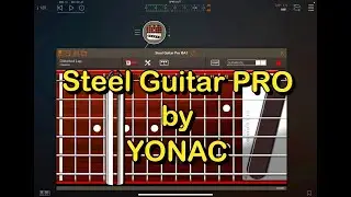 Steel Guitar PRO - Virtual Slide Guitar & AUv3 by Yonac - Let’s Explore This Cool App