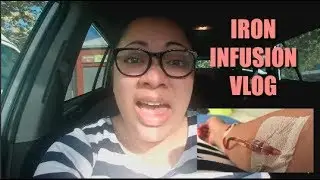 IRON INFUSION VLOG | SELF CARE