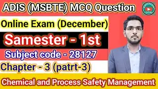 28127 - ADIS -MSBTE / Chemical and Process Safety Management MCQ for Online Exam Chapter-3 (Part-3)