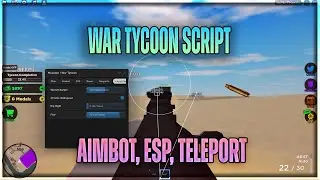 War Tycoon Script Hack | AIMBOT, ESP, TELEPORT, ESP | OP GUI SCRIPT