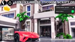 Roblox Luxury House Tycoon Script | Auto Collect Cash
