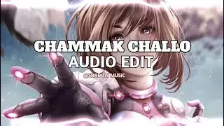 Chammak Challo『edit audio』#audioedit #editaudio #raone #chammakchallo   #shadowmusic