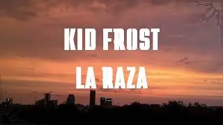 SLOWED | Kid Frost - La Raza