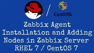 Zabbix agent Configuration and adding nodes to Zabbix Server in CentOS7 / RHEL7 - [Hindi]