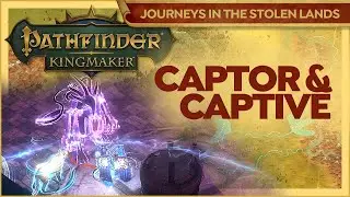 Tenebrous Depths Captor And Captive  // Pathfinder Kingmaker // Journeys In The Stolen Lands