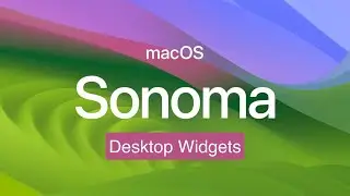 MacOS Sonoma: Desktop Widgets