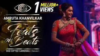 Amruta Khanvilkar |  Vajle ki Bara |  Feats On Beats |  God Gifted Cameras