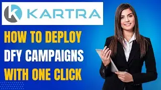 Kartra Campaigns: Launching DFY Marketing Campaigns with One Click 🎯