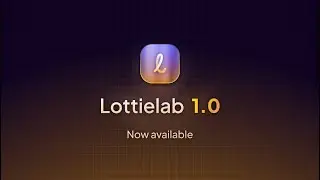 The Most Powerful Lottie Animation Tool | Lottielab 1.0 ✨