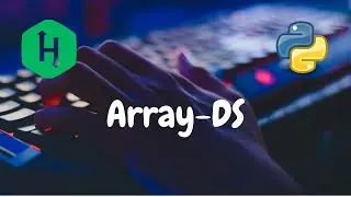 101 - Array-DS | Arrays | Hackerrank Solution | Python