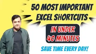 50 Most Important & Time saving Excel Shortcut Keys